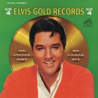 Elvis' Gold Records Volume 4