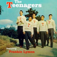 The Teenagers Featuring Frankie Lymon